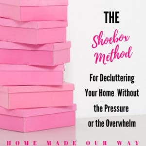 the shoebox method of decluttering