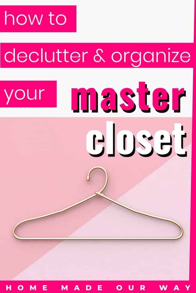 pin image for master closet decluttering and organizing post