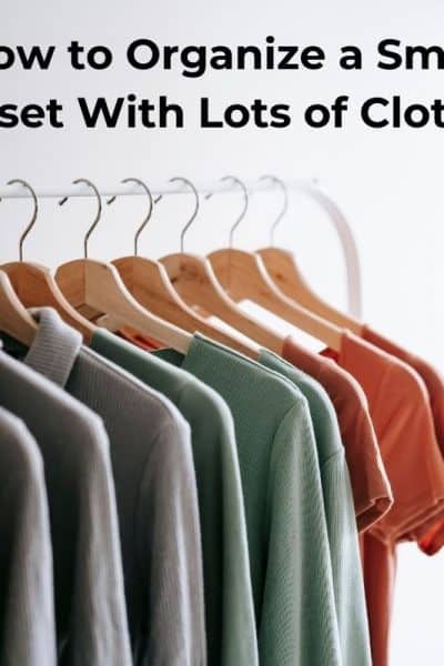 how to organize a small closet with lots of clothes