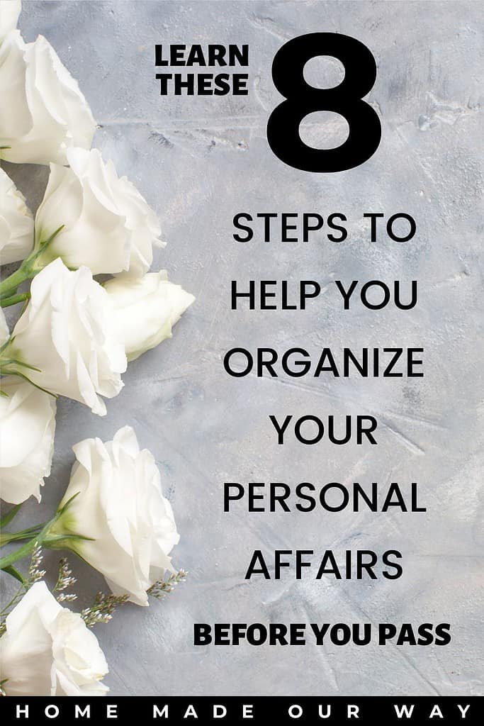 8 steps for organizing your personal affairs before you pass